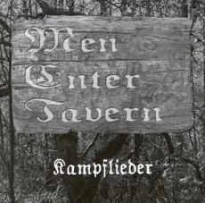 Men Enter Tavern – Kampflieder