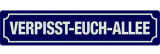 Verpisst-Euch-Allee, Blechschild
